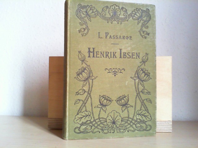 Passarge, L.: Henrik Ibsen.  Ein Beitrag zur neuesten Geschichte der norwegischen Nationalliteratur.