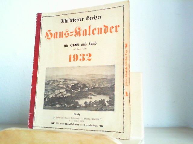  Illustrierter Greizer Haus-Kalender fr Stadt und Land auf das Jahr 1932.