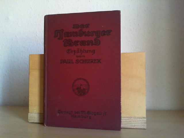 Schurek, Paul: Der Hamburger Brand. Erzhlung.