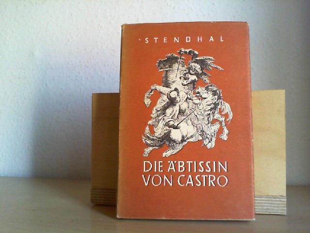 Stendhal (Henry Beyle); (Federzeichnungen: Max Kellerer): Die Abtissin von Castro. Roman.