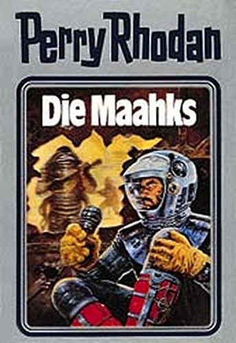 Hoffmann, Horst (Herausgeber): Die Maahks. [Red.: Horst Hoffmann] / Perry Rhodan ; 23