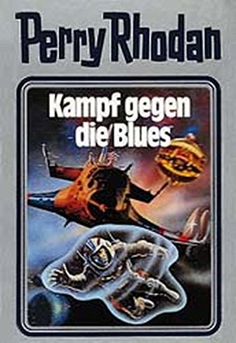 Hoffmann, Horst (Herausgeber): Kampf gegen die Blues. [Red.: Horst Hoffmann] / Perry Rhodan ; 20