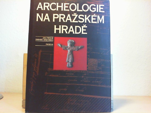 Jan Frolik: Archeologie na Prazskem hrade? (Czech Edition) (Tschechisch)
