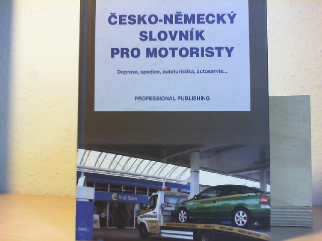 Karl Mller, Vera ed: Cesko-nemeck slovnk pro motoristy. Tcheschich-Deutsches Autowrterbuch.