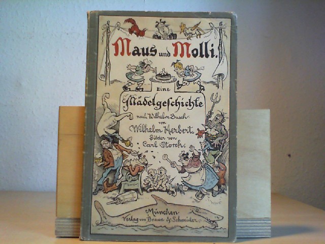 HERBERT, Wilhelm (d.i. W. Mayer): Maus und Molli. Eine Mdelgeschichte nach Wilhelm Busch. Bilder von Carl Storch.