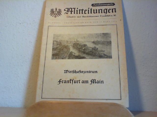  Mitteilungen Industrie- und Handelskammer Frankfurt a. M. Sonderausgabe. Nummer 6, 15. Mrz. 1950.