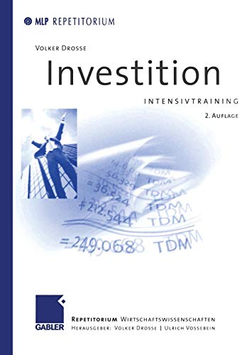 Investition : Intensivtraining. Volker Drosse / MLP-Repetitorium; Repetitorium Wirtschaftswissenschaften 2., aktualisierte Aufl.
