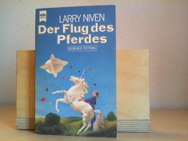 NIVEN, LARRY: Der Flug des Pferdes : Science-fiction u. fantasy-Erzhlungen. [Dt. bers. von Hans Maeter] / Heyne-Bcher ; Nr. 3817 : Science fiction Dt. Erstverff.
