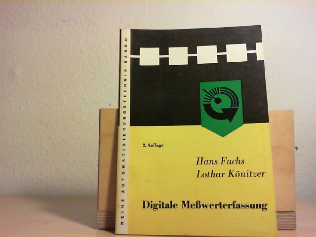 Fuchs, Hans und Lothar Knitzer: Digitale Mewerterfassung Reihe 