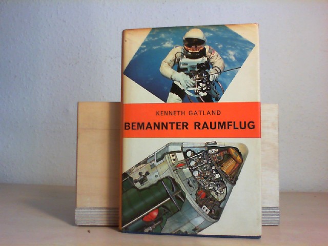 Gatland, Kenneth: Bemannter Raumflug. Weltraumfahrt in Farben.