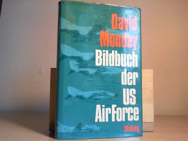 MONDEY, DAVID: Bildbuch der US Air Force. [Aus d. Engl. bers. von Helmut Lindemann]