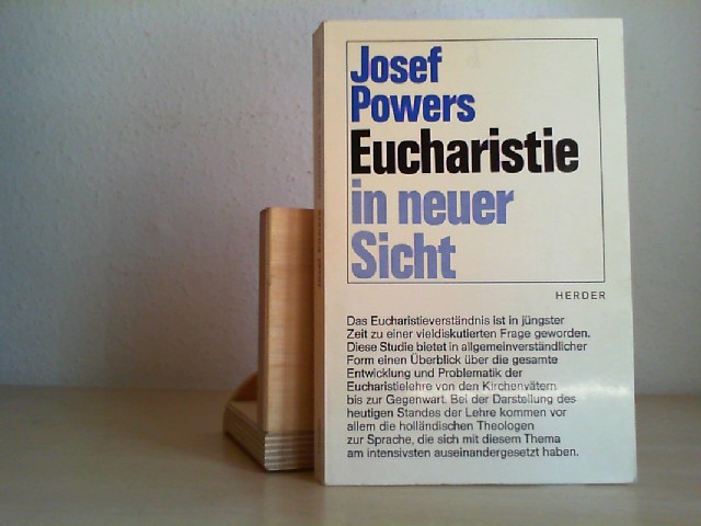 Powers, Joseph M.: Eucharistie in neuer Sicht.