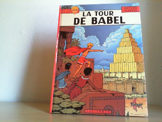Martin, Jacques: Alix. Band 16: La Tour de Babel.