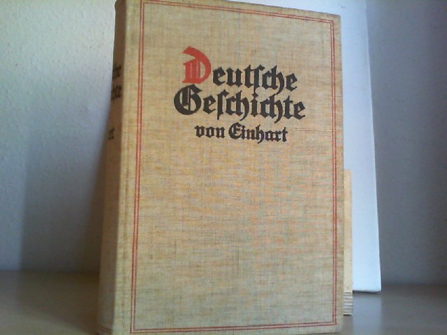 EINHART, (d.i. Heinrich Cla: Deutsche Geschichte von Einhart.