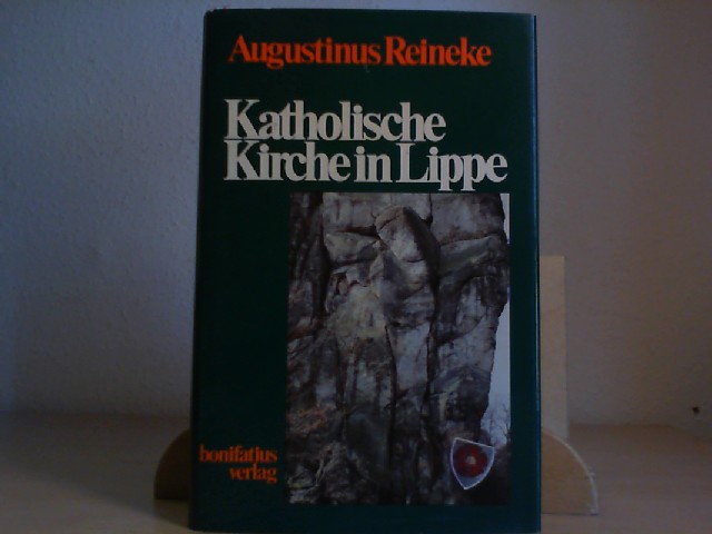 Reineke, Augustinus: Katholische Kirche in Lippe 783 - 1983.