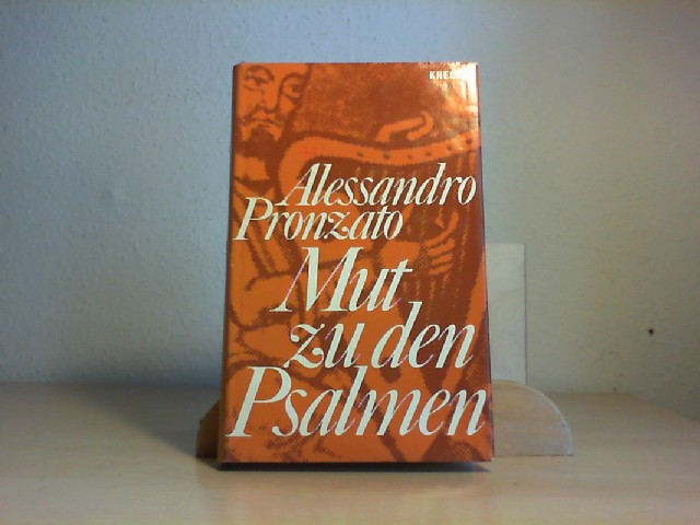 Pronzato, Alessandro: Mut zu den Psalmen. [Dt. bertr. von Harald Wagner] 1. Aufl.