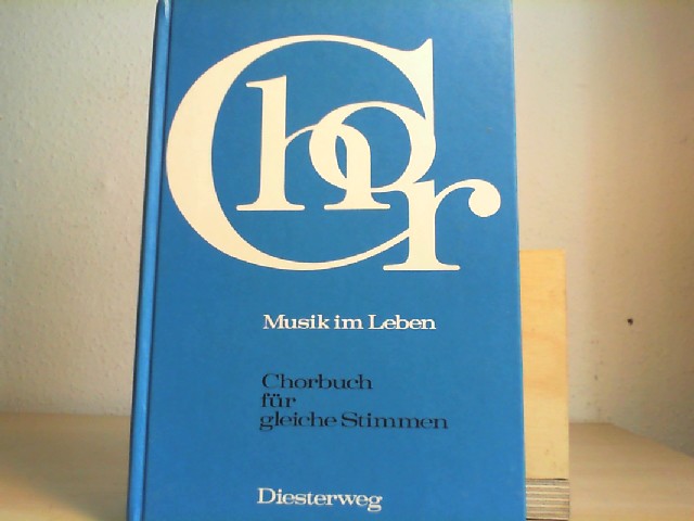 Josef Heer Edgar Rabsch (Hrsg.): Musik im Leben. Schulwerk fr die Musikerziehung. Corbuch fr gleiche Stimmen. 9. Aufl.