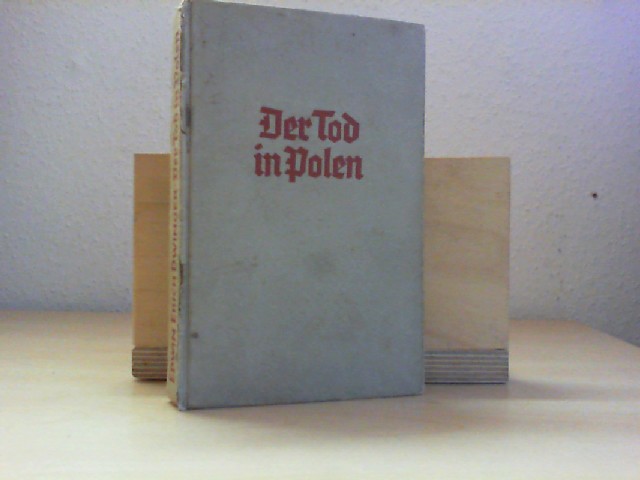 Dwinger, Edwin Erich: Der Tod in Polen. Die volksdeutsche Passion. 101.-150. Tsd.