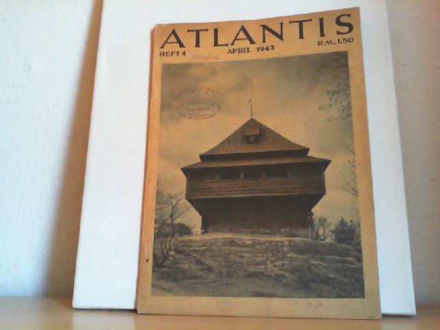 Hrlimann, Martin (Hg.): Atlantis. Lnder, Vlker, Reisen Heft 4, April 1943.