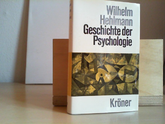 Hehlmann, Wilhelm: Geschichte der Psychologie. (= Krners Taschenausgabe, Band 200).