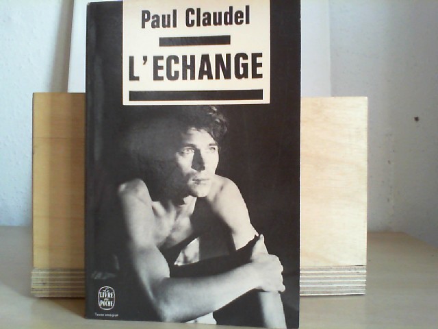 Claudel, Paul: L'change.