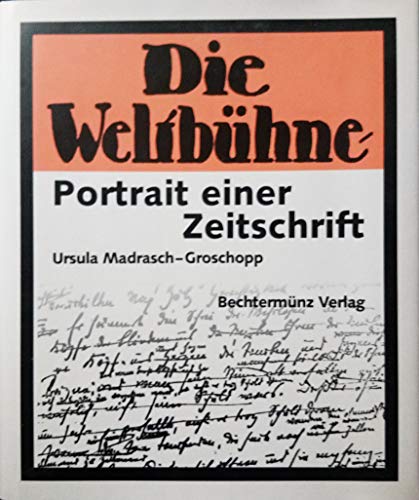 Madrasch-Groschopp, Ursula: Die Weltbhne : Portrait einer Zeitschrift.
