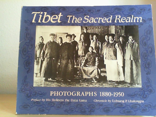 Lhalungpa, Lobsang P.: Tibet: The Sacred Realm, Photographs 1880-1950.