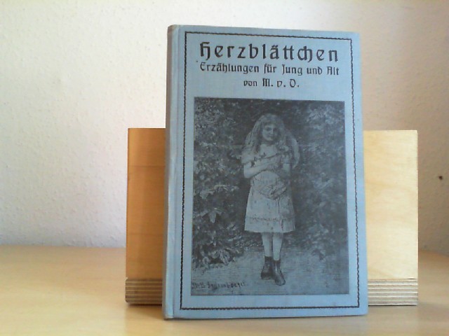 Oertzen, Margarete von (Hrsg.): Herzblttchen und andere Geschichten. Erzhlungen fr Jung und Alt.