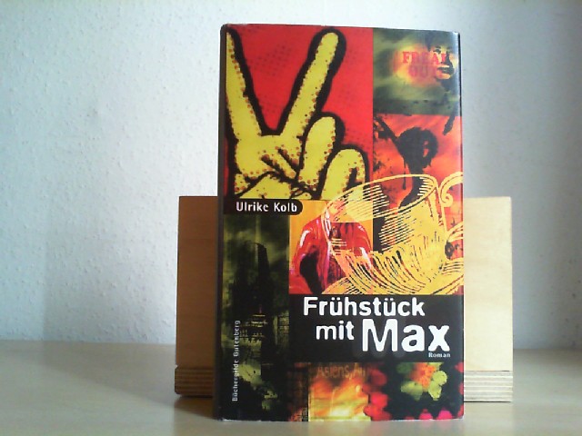 Kolb, Ulrike: Frhstck mit Max : Roman.