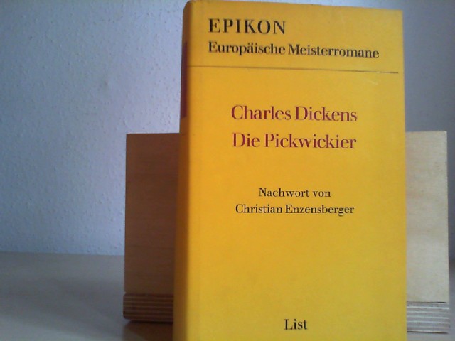 DICKENS, CHARLES: Die Pickwickier. aus der Reihe Epikon. Europische Meisterromane.