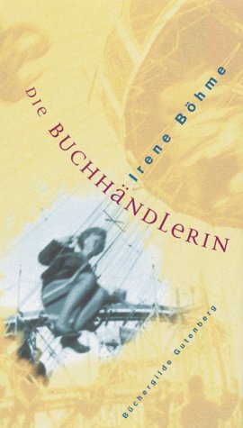 Bhme, Irene: Die Buchhndlerin : Roman.