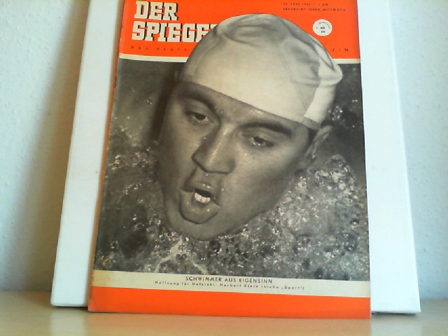  Der Spiegel. 25.06.1952. 6. Jahrgang. Nr. 26. Das deutsche Nachrichtenmagazin. Titelgeschichte : Schwimmer aus Eigensinn - Hoffnung fr Helsinki: Herbert Klein.