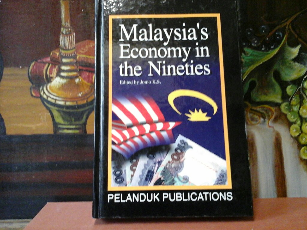 KWAME SUNDARAM JOMO (Edit.): Malaysias Economy in the Nineties.