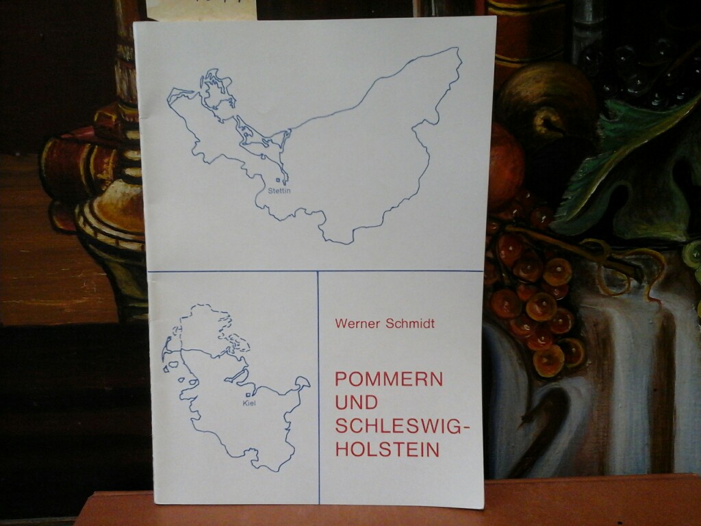 SCHMIDT, WERNER: Pommern und Schleswig - Holstein. (Ostseekste, Lbecker Bucht, Ostssekste,Stargard, Pyritzer Tor, Nordertor Flensburg)