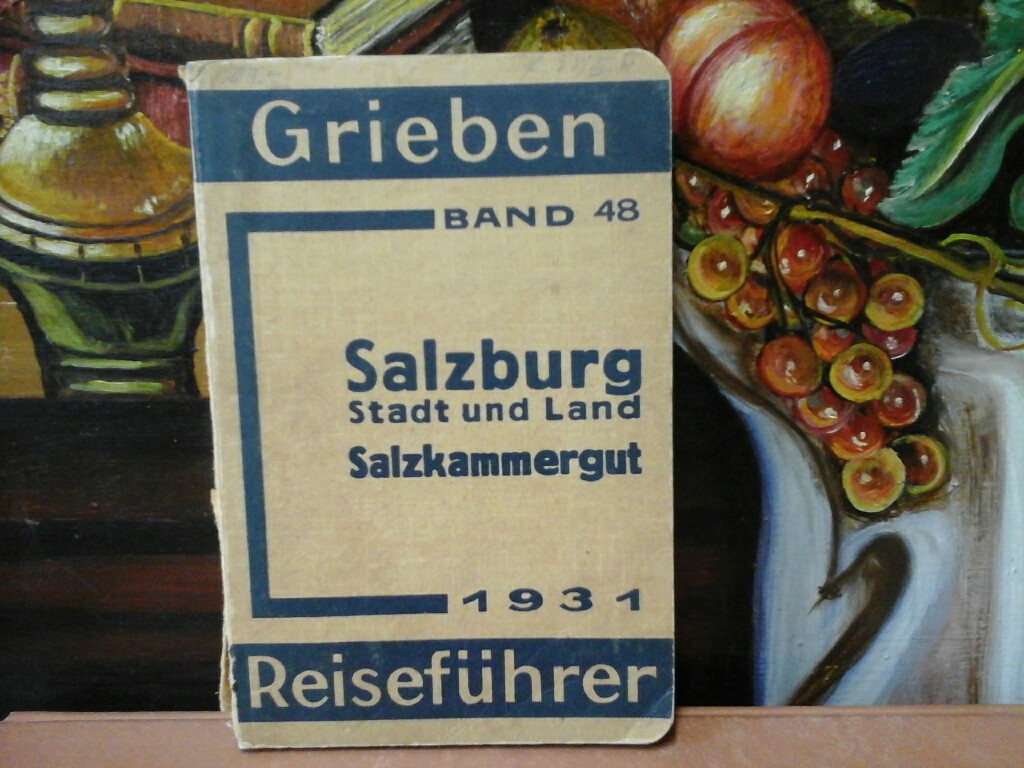 SALZBURG. Stadt und Land. Salzkammergut. Mit Angaben fr Automobilisten. Mit 7 Karten. 34. Auflage.