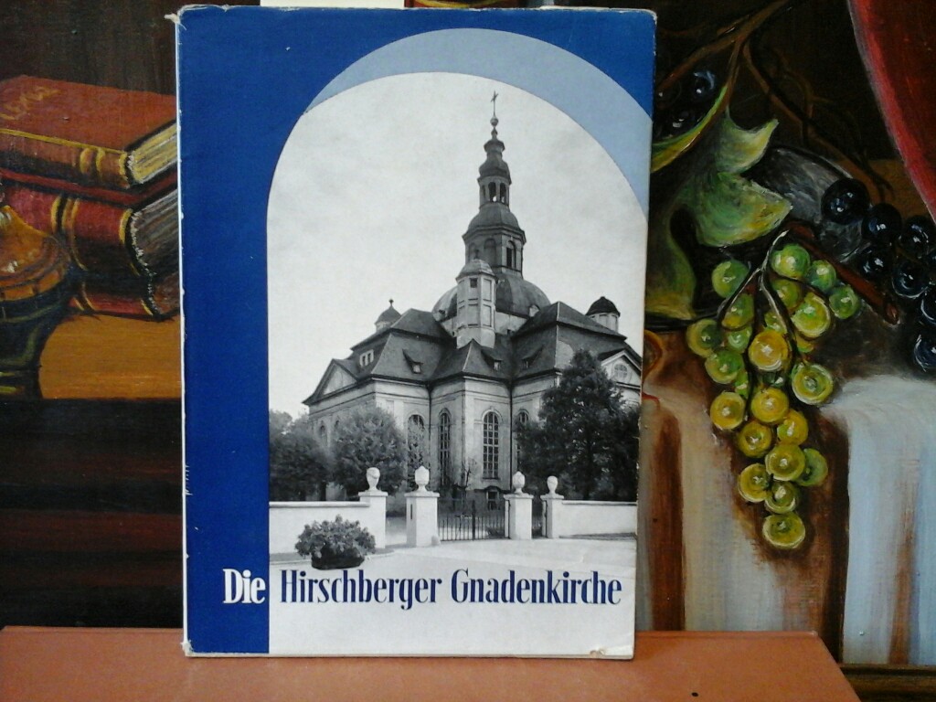 ZAPKE, A.: Die Hirschberger Gnadenkirche. Ergnzt und neu bearbeitet von Erich Prfer.