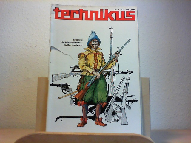  Technikus. Magazin fr Naturwissenschaft und Technik. Mrz 1978. Nr.3. Herausgegeben vom Zentralrat der Freien Deutschen Jugend im Verlag Junge Welt.