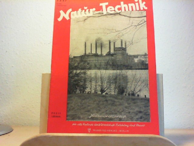  Natur und Technik. Halbmonatsschrift fr alle Freunde der Wissenschaft, Forschund und Praxis. 1947, Nr. 19.