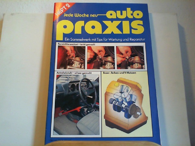  Auto Praxis. 1980. Nr. 2 Ein Sammelwerk mit Tips fr Wartung und Reperatur.