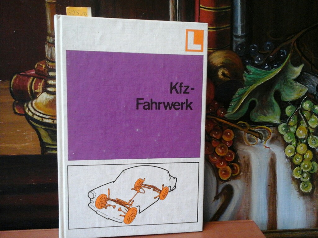 KINZER, FOLKMAR: Kfz.-Fahrwerk Erste / 1./ Auflage.