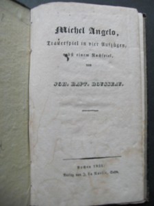 ROUSSEAU, JOH. BAPT.: Michel Angelo, (Michelangelo) Trauerspiel in vier Aufzgen, nebst einem Nachspiel.