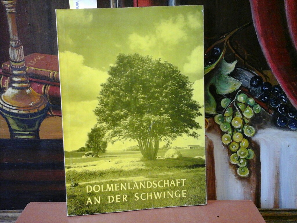  Dolmenlandschaft an der Schwinge. (Erste /1./ Auflage).
