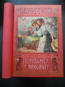 FISCHER- MARKGRAFF, E.: Brausejahre. Eine Erzhlung fr junge Mdchen. Mit vier Tondruckbildern von A. Mandlick. Zehnte /10./ Auflage.