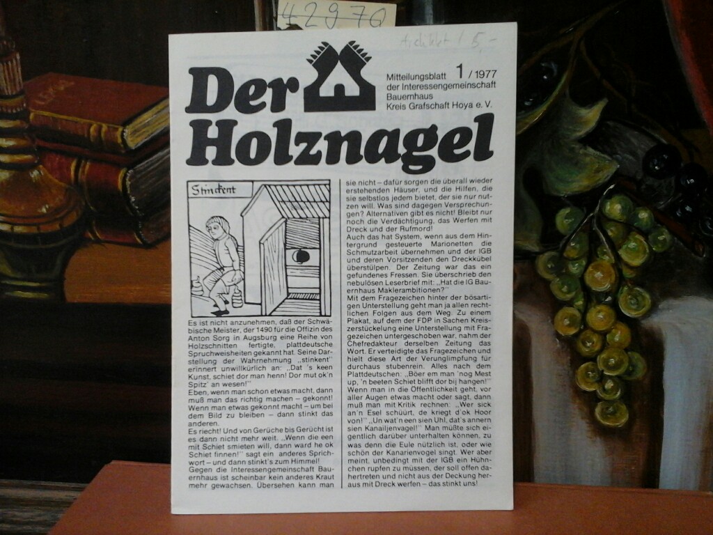 Der Holznagel. Mitteilungsblatt der Interessengemeinschaft Bauernhaus Kreis Grafschaft Hoya e.V. 1 /1977.