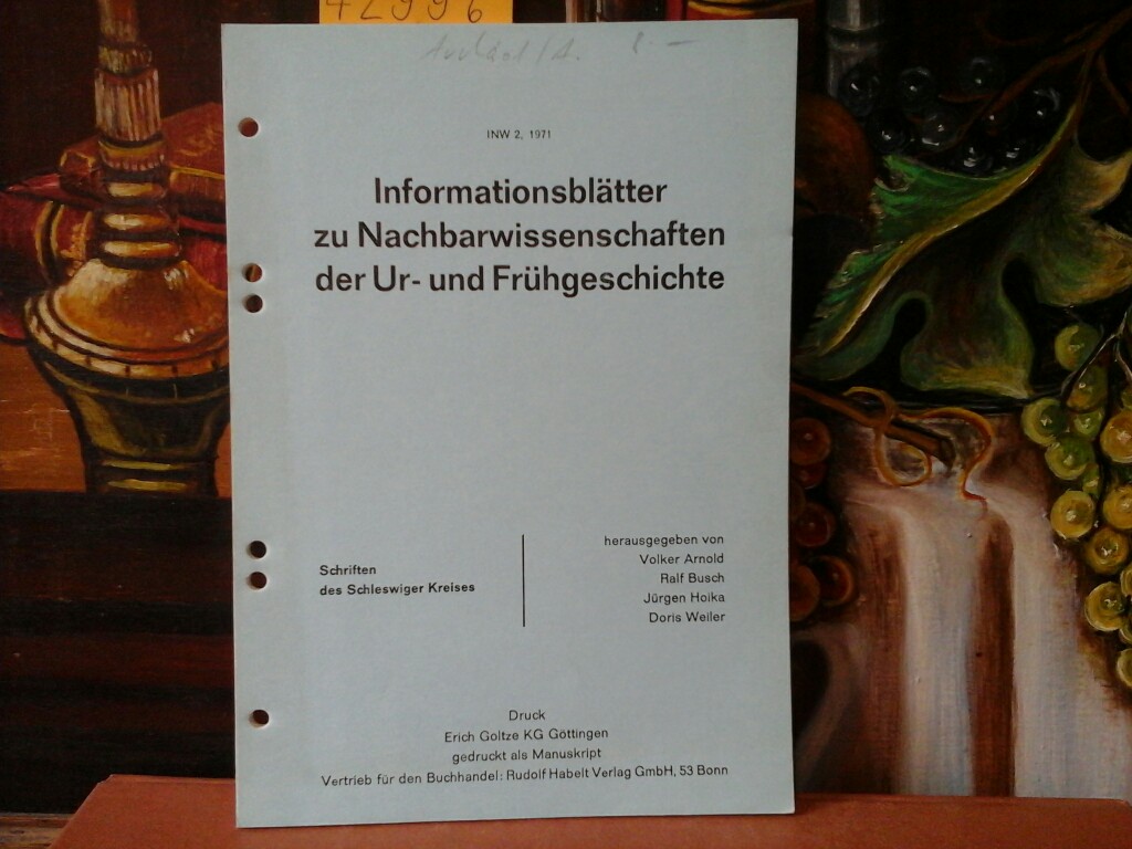 Informationsblätter zu Nachbarwissenschaften der Ur- und Frühgeschichte. Schriften des Schleswiger Kreises.