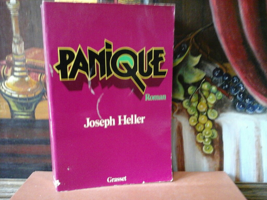 HELLER, JOSEPH: Panique. Traduit de l'amricain par Josane et Marianne Duranteau.