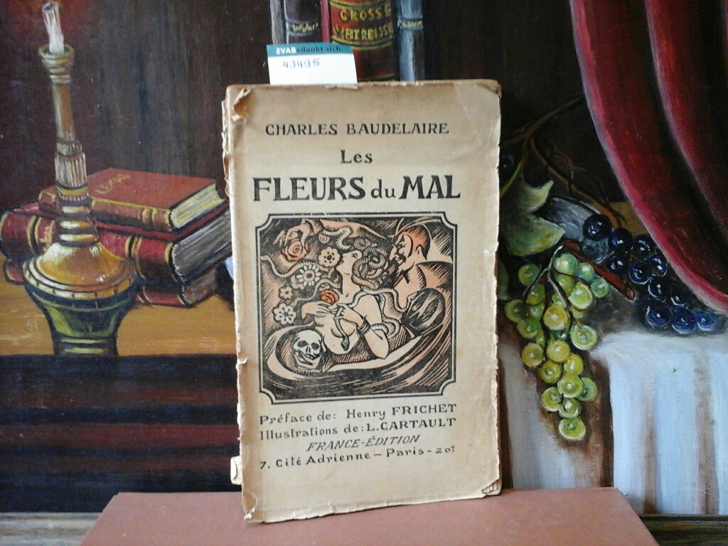 BAUDELAIRE, CHARLES: Les Fleurs du Mal. Prface par Henry Frichet. Illustrations de L. Cartault.