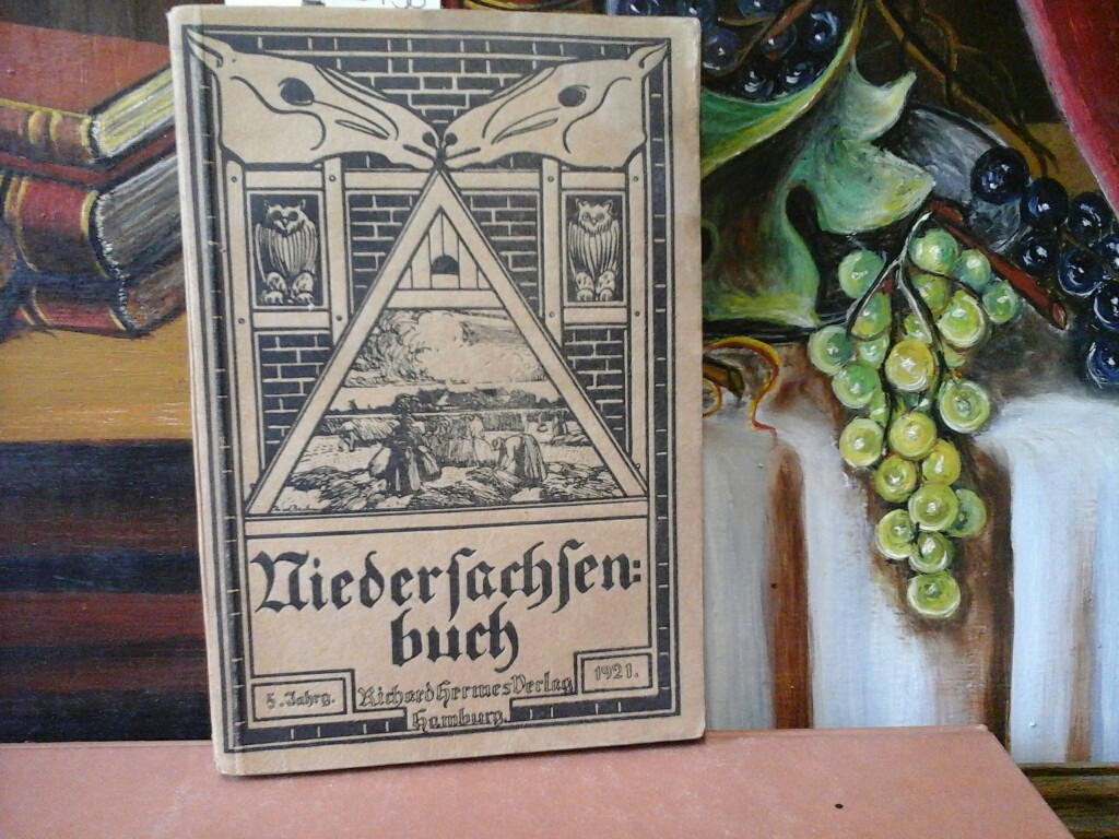 HERMES, RICHARD (Hrsg.): Niedersachsenbuch. Ein Jahrbuch fr niederdeutsche Art. Jahrbuch der 
