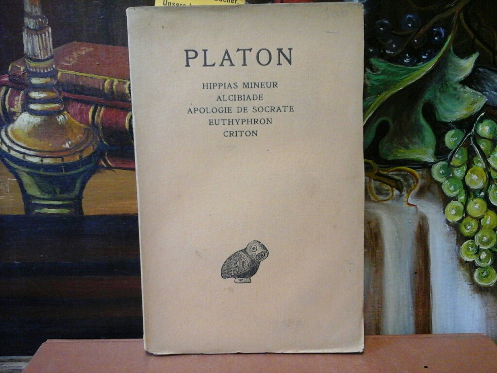 PLATON: Oevres Compltes. Tome 1. Texte tabli par Maurice Croiset. Mit einer Einleitung ber das Leben Platons.