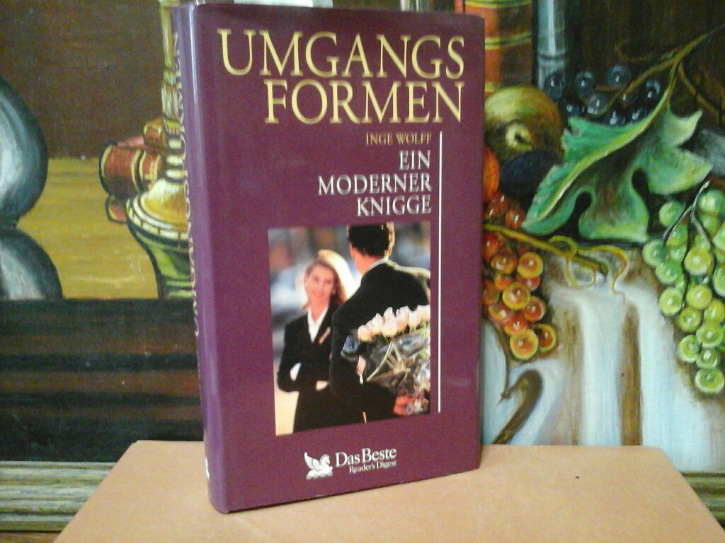 WOLFF, INGE: Umgangsformen. Ein moderner Knigge. Erste /1./ Auflage.